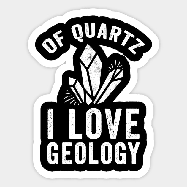 Of quartz I love geology Sticker by captainmood